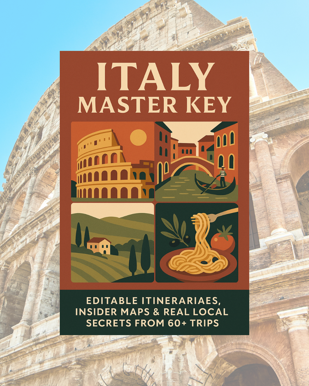 Italy Master Key: Stress-Free Custom Itineraries & 250 Hidden Gems from 60+ Trips