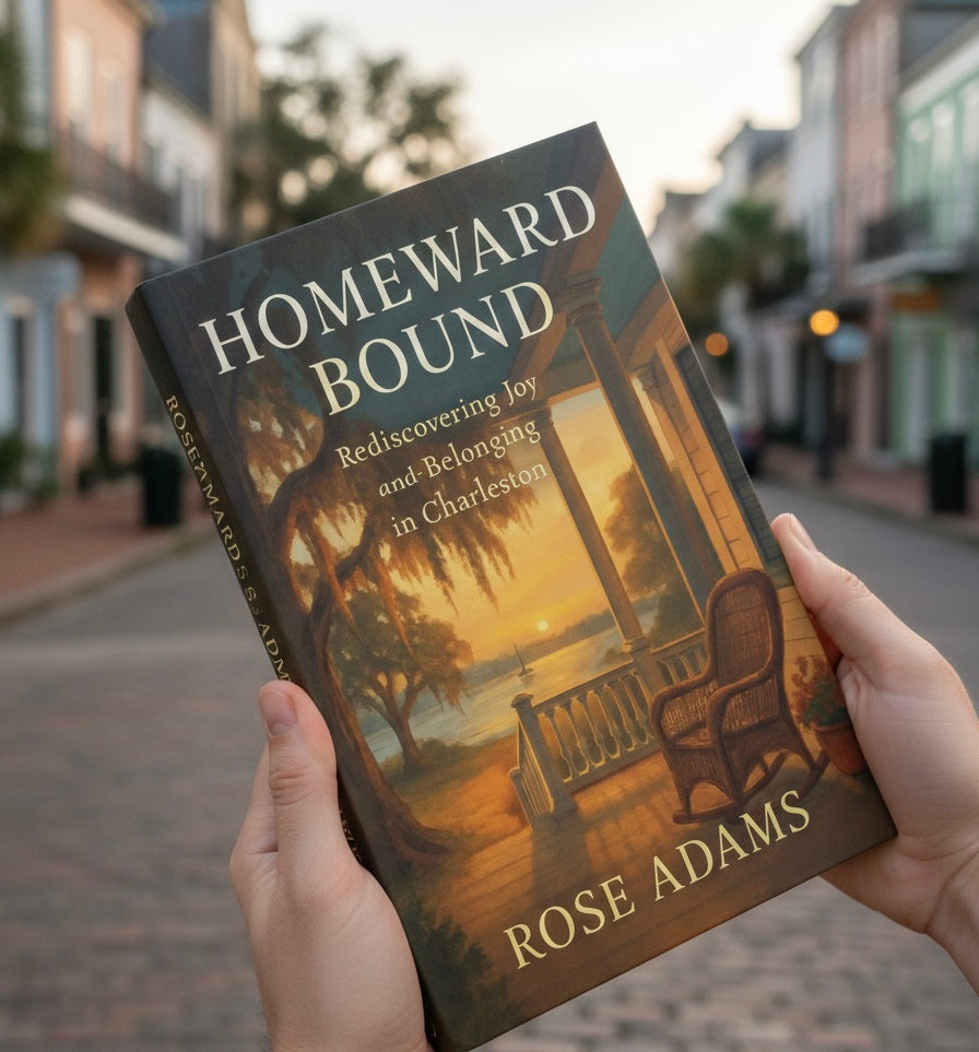 Homeward Bound: Rediscovering Joy and Belonging in Charleston