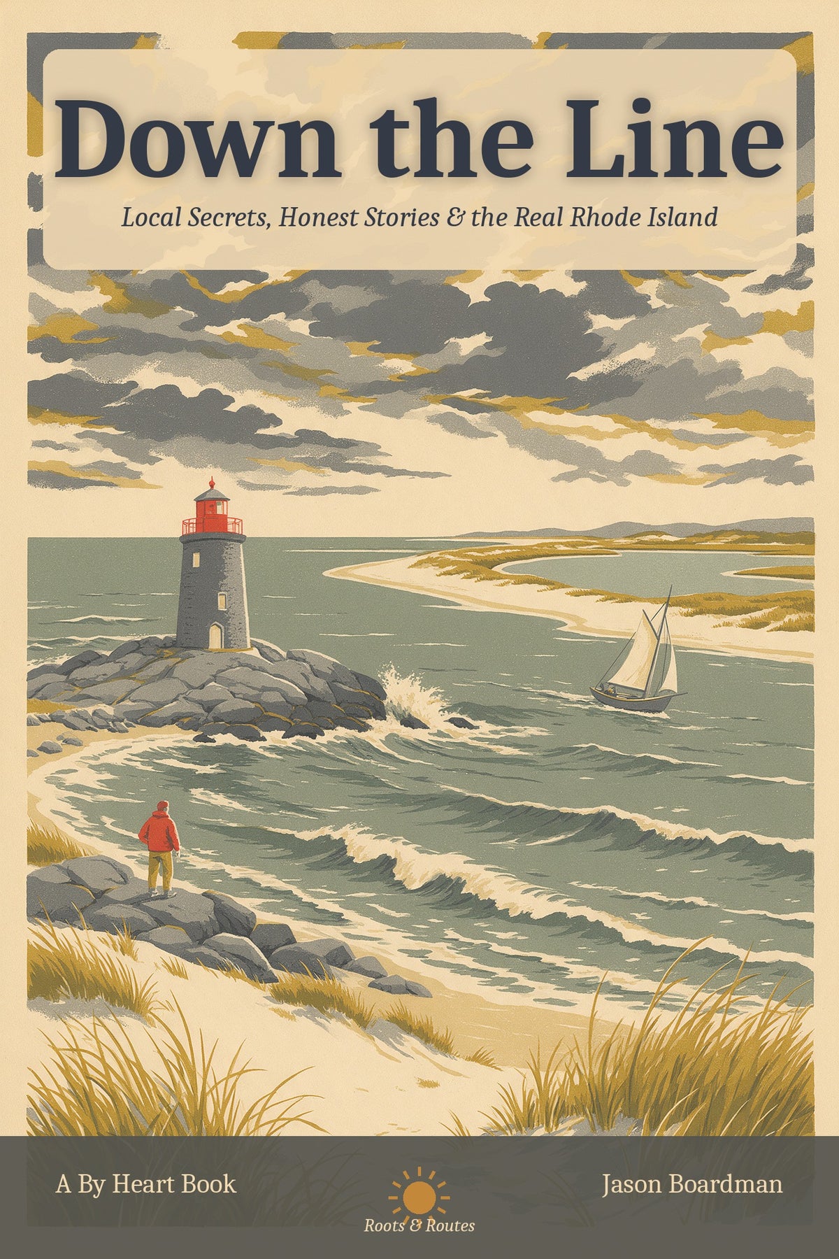 Down the Line: Local Secrets, Honest Stories & the Real Rhode Island, ebook cover by Jason Boardman