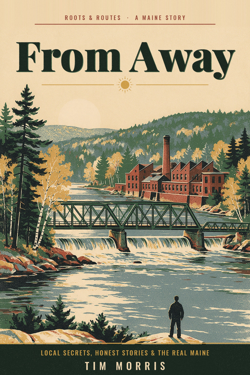 From Away: Local Secrets, Honest Stories & the Real Maine by Tim Morris, ebook cover