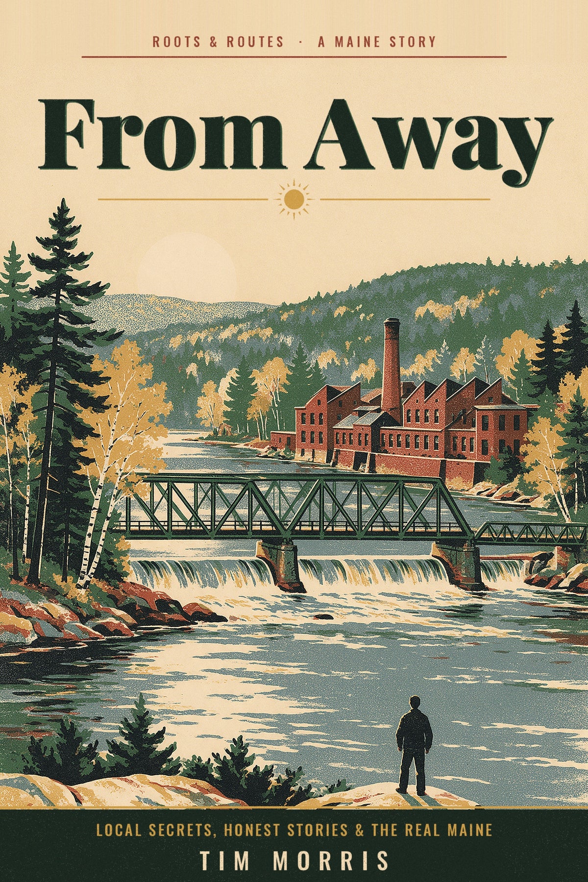 From Away: Local Secrets, Honest Stories & the Real Maine by Tim Morris, ebook cover