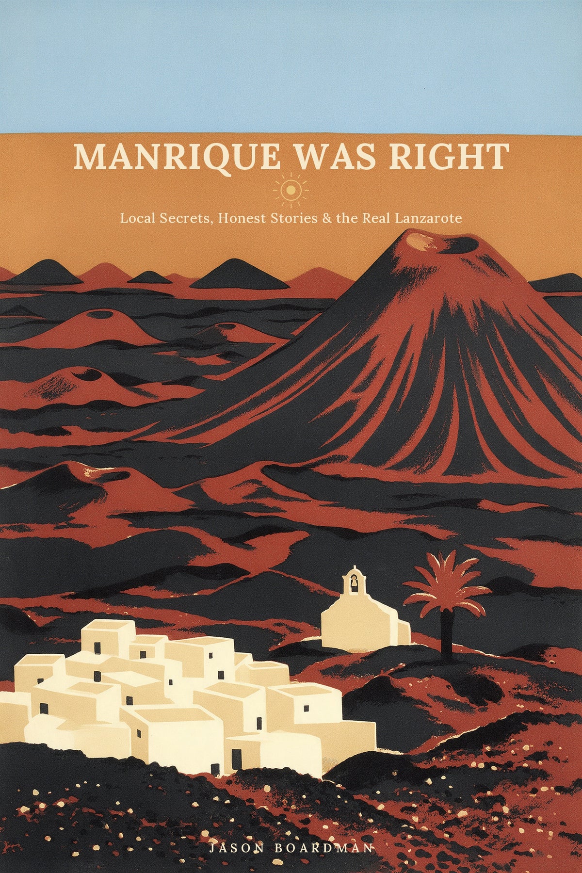 Manrique Was Right, Lanzarote ebook cover