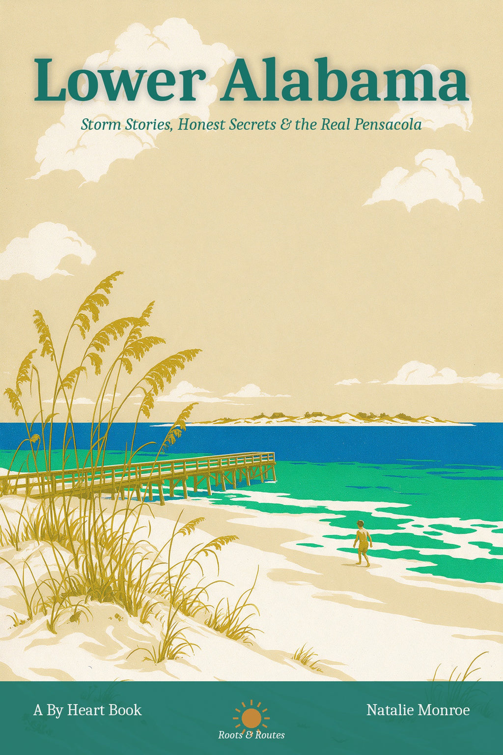 Lower Alabama: Storm Stories, Honest Secrets & the Real Pensacola, ebook cover by Natalie Monroe