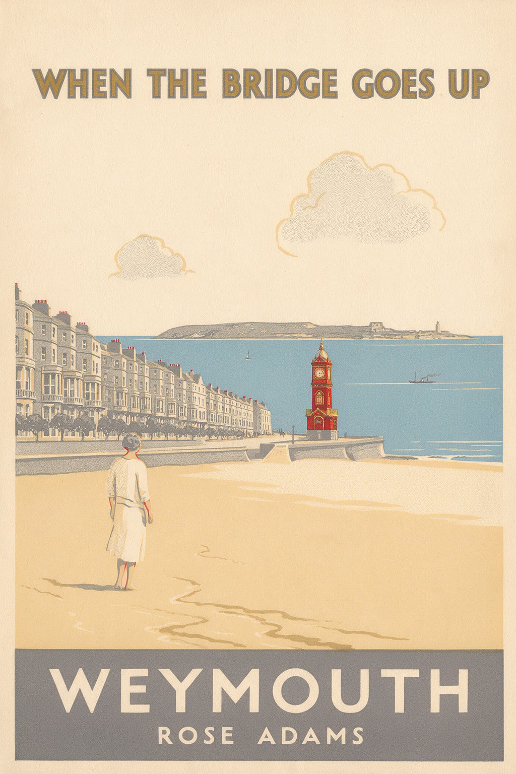 When the Bridge Goes Up: Local Secrets, Honest Stories & the Real Weymouth, ebook cover by Rose Adams