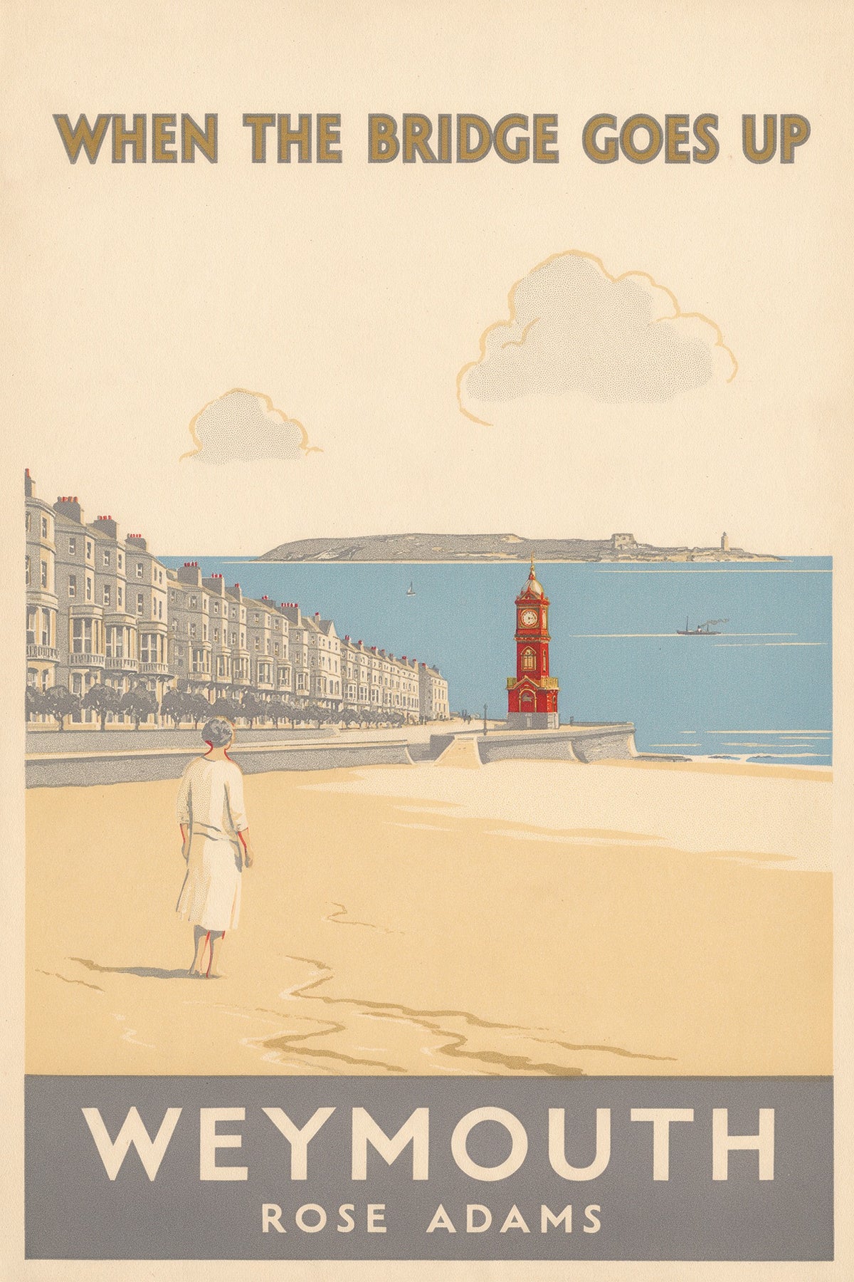 When the Bridge Goes Up: Local Secrets, Honest Stories & the Real Weymouth, ebook cover by Rose Adams